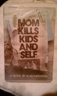 Mom Kills Kids And Self