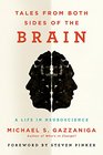 Tales from Both Sides of the Brain: A Life in Neuroscience