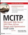 MCITP Developer Microsoft SQL Server 2005 Data Access Design and Optimization Study Guide Exam 70442