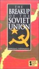 The Breakup of the Soviet Union