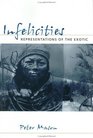 Infelicities Representations of the Exotic