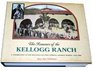 Romance Of The Kellogg Ranch