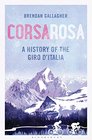 Corsa Rosa A history of the Giro d'Italia