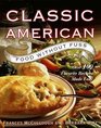 Classic American Food Without Fuss Over 100 Favorite Recipes Made Easy