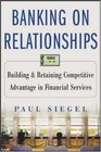 Banking on Relationships