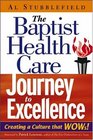 The Baptist Health Care Journey to Excellence  Creating a Culture that WOWs