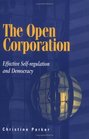 The Open Corporation  Effective Selfregulation and Democracy