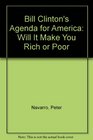 Bill Clinton's Agenda for America Will It Make You Rich or Poor