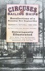 Circuses  Sailing Ships Recollections of a Runaway New England Boy