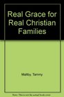 Real Grace for Real Christian Families