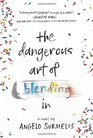 The Dangerous Art of Blending In
