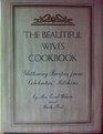 The Beautiful Wives Cookbook Glittering Recipes from Celebrities' Kitchens