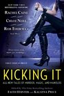 Kicking It: All-New Tales of Murder, Magic and Manolos