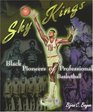 Sky Kings Black Pioneers of Professional Basketball