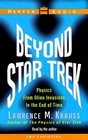 Beyond Star Trek  Physics from Alien Invasions To the End of Time