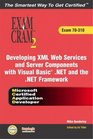MCAD Developing XML Web Services and Server Components with Visual Basic NET and the NET Framework Exam Cram 2