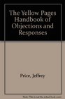 The Yellow Pages Handbook of Objections and Responses