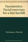 Facemetrics: Facial exercises for a fast facelift
