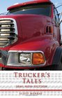 Trucker's Tales   Semi NonFiction