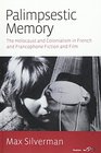 Palimpsestic Memory The Holocaust and Colonialism in French and Francophone Fiction and Film