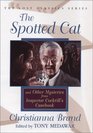 The Spotted Cat and Other Mysteries from Inspector Cockrill's Casebook