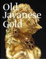 Old Javanese Gold The Hunter Thompson Collection at the Yale University Art Gallery