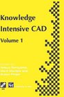 Knowledge Intensive CAD  Volume 1