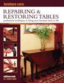 Furniture Care Repairing  Restoring Tables Professional Techniques To Bring Your Furniture Back To Life
