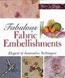 Fabulous Fabric Embellishments Elegant  Innovative Techniques