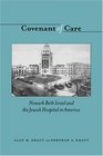 Covenant of Care Newark Beth Israel And the Jewish Hospital in America