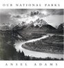 Ansel Adams Our National Parks