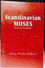 Scandinavian Moses The Story of Knute Nelson