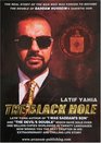 The Black Hole The Real Story of the Man Who Was Forced to Become The Double Of Saddam Hussein's Sadistic Son