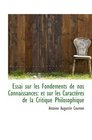 Essai sur les Fondements de nos Connaissances et sur les Caractres de la Critique Philosophique