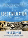 The Lost Civilization Enigma A New Inquiry into the Existence of Ancient Cities Cultures and Peoples Who PreDate Recorded History