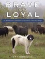 Brave and Loyal An Illustrated Celebration of Livestock Guardian Dogs