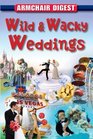 Wild & Wacky Weddings (Armchair Digest)