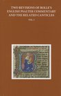 Two Revisions of Rolle's English Psalter Commentary and the Related Canticles Volume I