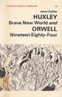 Huxley and Orwell Brave New World and Nineteen Eighty Four