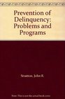 Prevention of Delinquency Problems and Programs