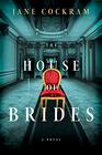 The House of Brides A Novel