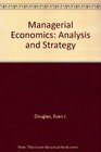 Managerial economics Analysis and strategy