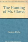 The Hunting of Mr Gloves