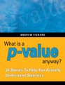 What is a pvalue anyway 34 Stories to Help You Actually Understand Statistics