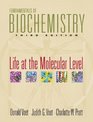 Fundamentals of Biochemistry Life at the Molecular Level