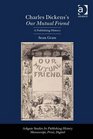 Charles Dickens's Our Mutual Friend A Publishing History