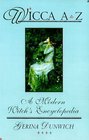 Wicca A to Z: A Modern Witch's Encyclopedia (Library of the Mystic Arts)