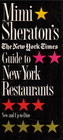 Mimi Sheraton's the New York Times Guide to New York Restaurants