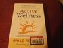 Active Wellness Feel Good for Life