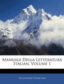 Manuale Della Letteratura Italian Volume 1